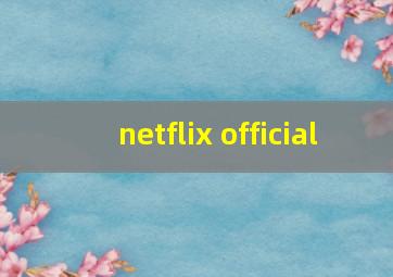 netflix official